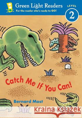 Catch Me If You Can! Bernard Most 9780152048396 Green Light Readers - książka