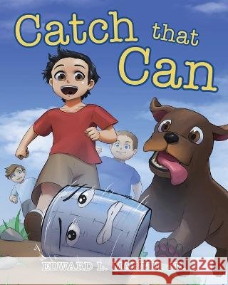 Catch that Can Edward L Martin   9798986911748 Page Vision Press - książka