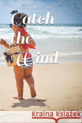 Catch the Wind Kiki Carrington 9781076467218 Independently Published - książka