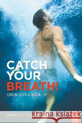 Catch Your Breath! Barry L Callen   9781600393013 Aldersgate Press - książka