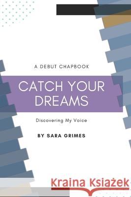 Catch Your Dreams Sara Grimes 9781709197499 Independently Published - książka