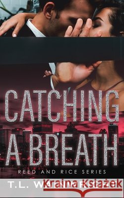 Catching a Breath: A Billionaire Romance T L Wainwright 9798470574503 Independently Published - książka