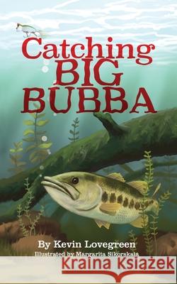 Catching Big Bubba Lovegreen                                Margarita Sikorskaia 9781737080848 Lucky Luke - książka