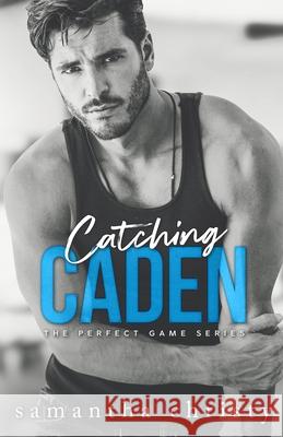 Catching Caden Samantha Christy 9781964493091 Athena Books Publishing Group, LLC - książka