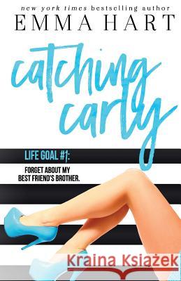 Catching Carly Emma Hart 9781544028101 Createspace Independent Publishing Platform - książka