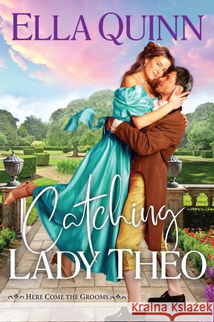 Catching Lady Theo Ella Quinn 9781496760142 Kensington Publishing Corporation - książka
