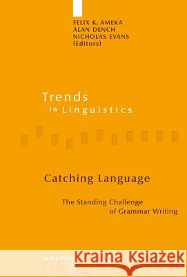 Catching Language Ameka, Felix K. 9783110186031 Mouton de Gruyter - książka