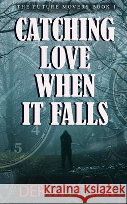 Catching Love When it Falls Deryn Pittar 9781086454000 Independently Published - książka