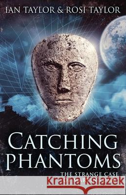 Catching Phantoms: The Strange Case Of Martin Lumb Ian Taylor Rosi Taylor 9784867508220 Next Chapter - książka