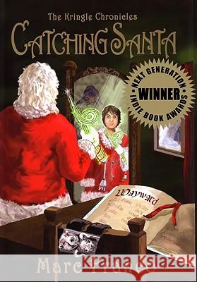 Catching Santa Marc Franco 9780982727157 Pants on Fire Press - książka