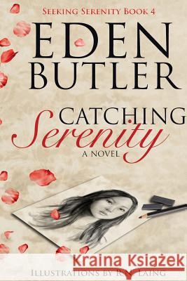 Catching Serenity Eden Butler 9781530829651 Createspace Independent Publishing Platform - książka