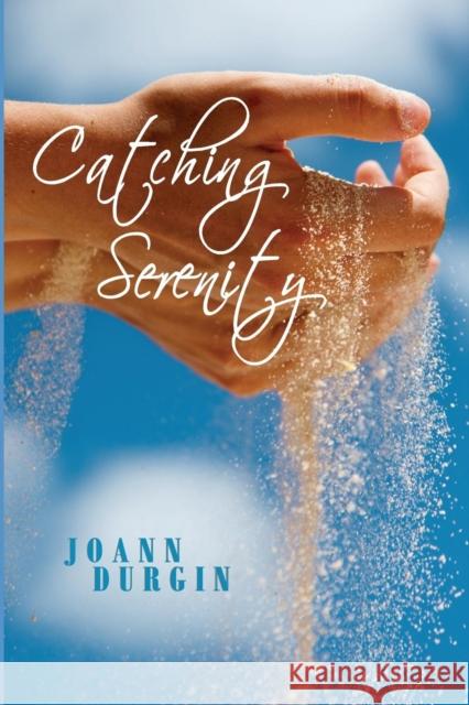 Catching Serenity Joann Durgin 9781940727028 Sonshine Books - książka