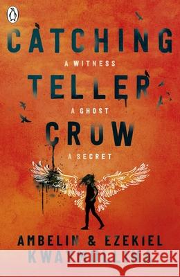 Catching Teller Crow Ezekiel Kwaymullina 9780241380079 Penguin Random House Children's UK - książka