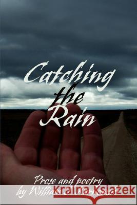 Catching the Rain William J. Karnowski 9780595452873 iUniverse - książka