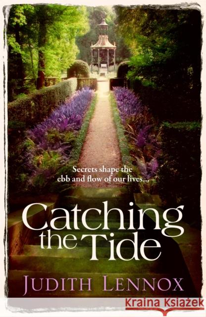 Catching the Tide: A stunning epic novel of secrets, betrayal and passion Judith Lennox 9780755344895 Headline Publishing Group - książka