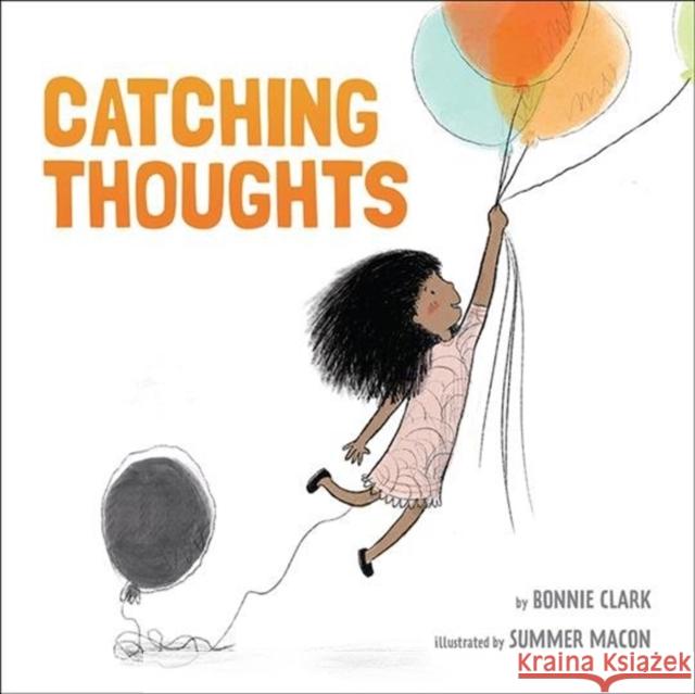 Catching Thoughts Bonnie Clark Summer Macon 9781506464169 Beaming Books - książka