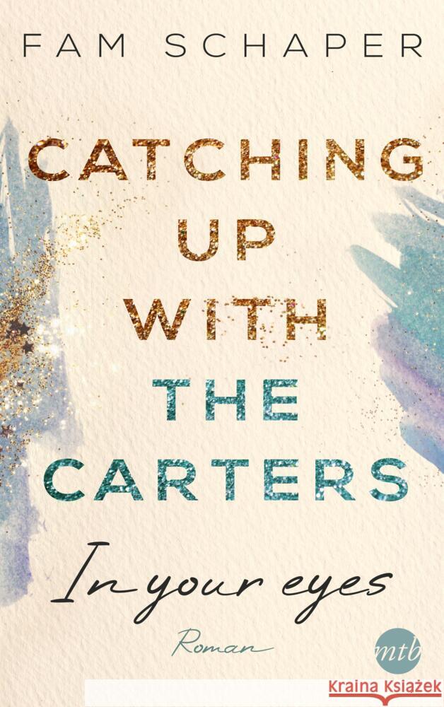 Catching up with the Carters - In your eyes Schaper, Fam 9783745703092 MIRA Taschenbuch - książka