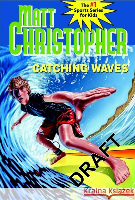Catching Waves Matt Christopher 9780316058483 Little Brown and Company - książka