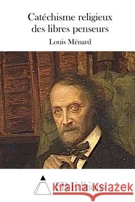 Catéchisme religieux des libres penseurs Fb Editions 9781511842884 Createspace - książka