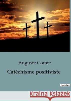 Catechisme positiviste Auguste Comte   9791041947928 Shs Editions - książka