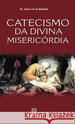 Catecismo da divina misericórdia José A Barreto de Macedo 9788536901862 Editora Santuario - książka