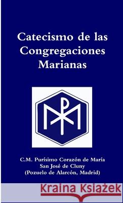 Catecismo de las Congregaciones Marianas MANUEL VARGAS 9780244839345 Lulu.com - książka