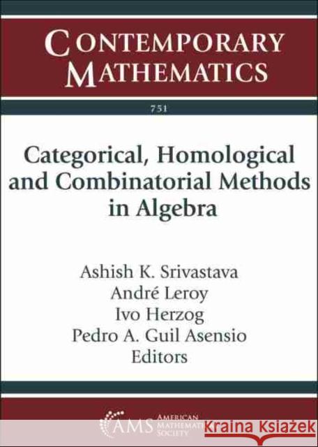 Categorical, Homological and Combinatorial Methods in Algebra Ashish K. Srivastava Andre Leroy Ivo Herzog 9781470443689 American Mathematical Society - książka