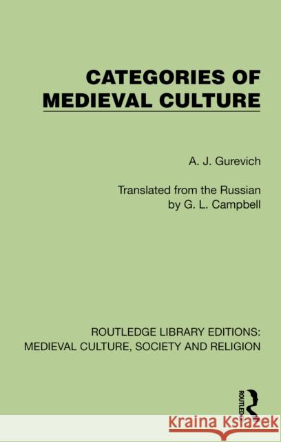 Categories of Medieval Culture A. J. Gurevich G. L. Campbell 9781041001355 Routledge - książka