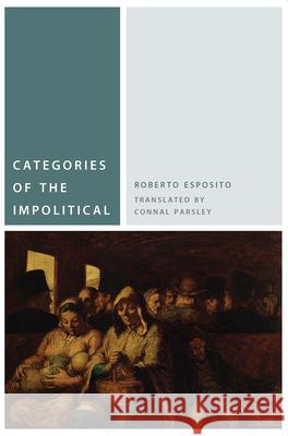 Categories of the Impolitical Roberto Esposito Connal Parsley 9780823264209 Fordham University Press - książka