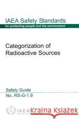 Categorization of Radioactive Sources International Atomic Energy Agency 9789201039057 International Atomic Energy Agency - książka