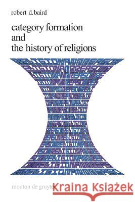 Category Formation and the History of Religions  9783110128215 Mouton de Gruyter - książka