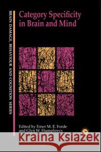 Category Specificity in Brain and Mind Emer M. E. Forde Glyn W. Humphreys 9781841692906 Psychology Press (UK) - książka