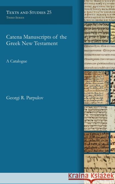 Catena Manuscripts of the Greek New Testament Georgi R. Parpulov 9781463242602 Gorgias Press - książka