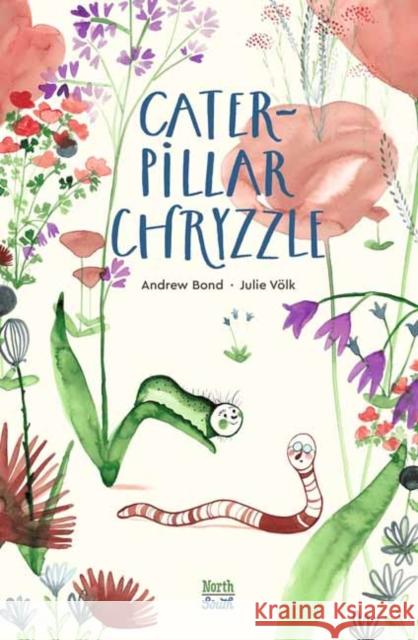 Caterpillar Chryzzle Andrew Bond Julie V?lk 9780735845596 Northsouth Books - książka