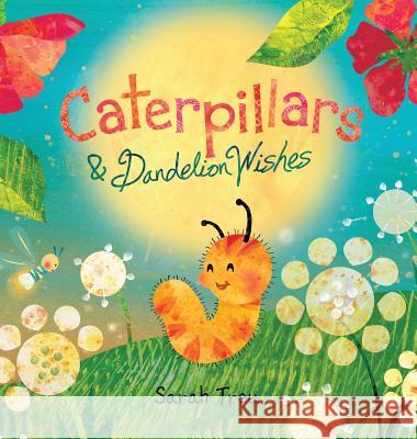 Caterpillars & Dandelion Wishes Sarah A. Treu Sarah A. Treu 9780979185212 Sarah Treu - książka