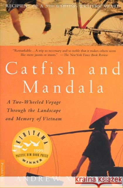 Catfish and Mandala: A Two-Wheeled Voyage Through the Landscape and Memory of Vietnam Andrew X. Pham 9780312267179 Picador USA - książka
