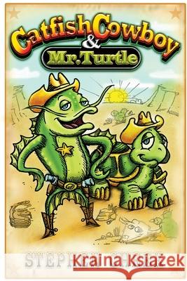 Catfish Cowboy & Mr. Turtle Stephen Cheek 9780557026845 Lulu Press - książka