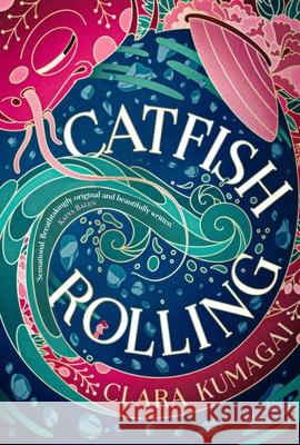 Catfish Rolling Kumagai Clara Kumagai 9781803288055 Bloomsbury Publishing (UK) - książka