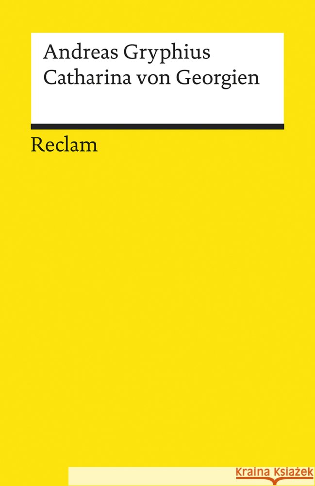 Catharina von Georgien : Trauerspiel Gryphius, Andreas 9783150140093 Reclam, Ditzingen - książka