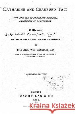 Catharine and Craufurd Tait, Wife and Son of Archibald Campbell Archibald Campbell Tait 9781530849444 Createspace Independent Publishing Platform - książka