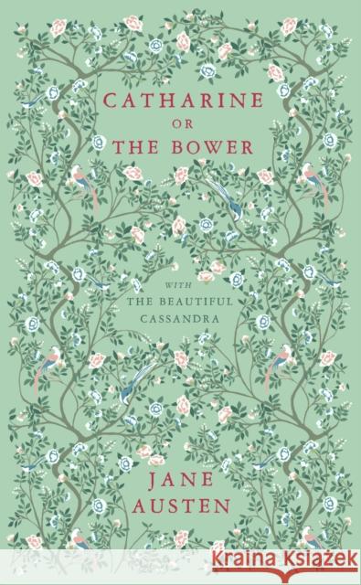 Catharine, or The Bower: And The Beautiful Cassandra Jane Austen 9781804471159 Renard Press Ltd - książka