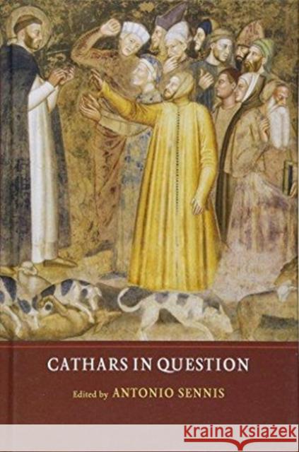Cathars in Question Antonio Sennis 9781903153680 York Medieval Press - książka
