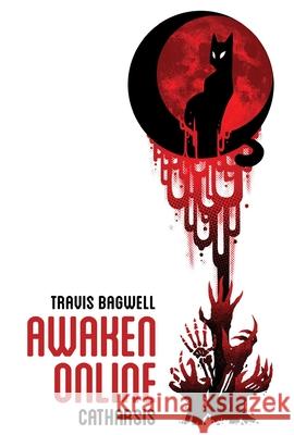 Catharsis (Awaken Online, Book 1) Travis Bagwell 9781638493778 Aethon: Vault - książka