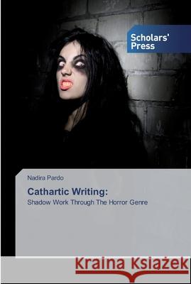 Cathartic Writing Nadira Pardo 9786138921370 Scholars' Press - książka