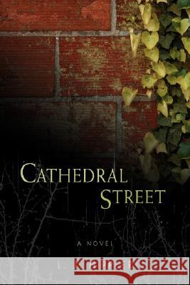 Cathedral Street L. J. Hippler 9780595695188 iUniverse - książka