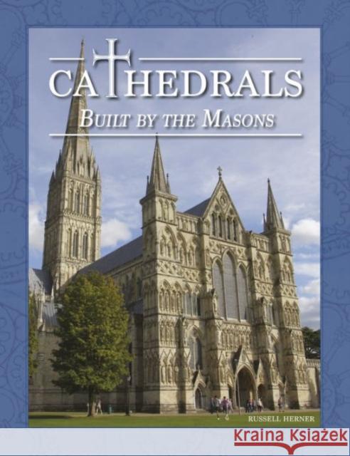 Cathedrals Built by the Masons Russell Herner 9780764348402 Not Avail - książka