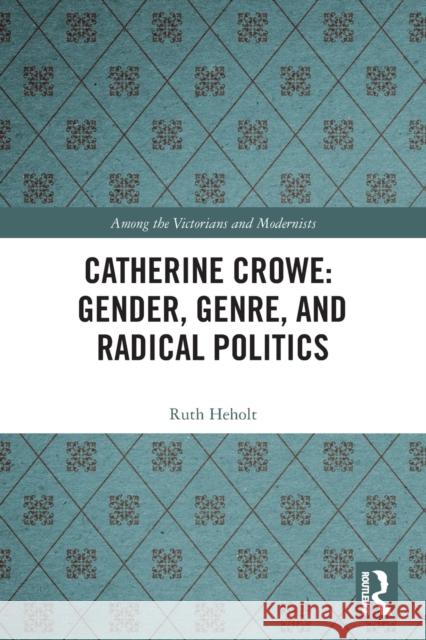 Catherine Crowe: Gender, Genre, and Radical Politics  9780367543389 Routledge - książka