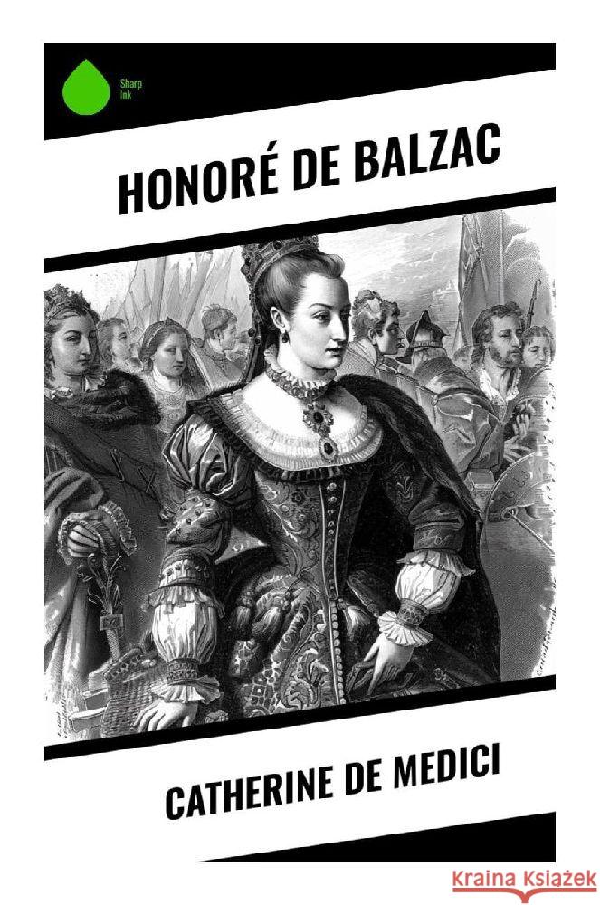 Catherine De Medici Balzac, Honoré de 9788028379995 Sharp Ink - książka