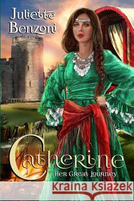 Catherine: Her Great Journey Juliette Benzoni 9781845839567 Telos Publishing Ltd - książka