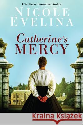 Catherine\'s Mercy Nicole Evelina 9780827207509 Chalice Press - książka